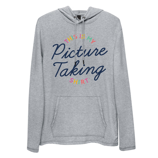 "This Is My Picture Taking Shirt" Long Sleeve Hooded Shirt