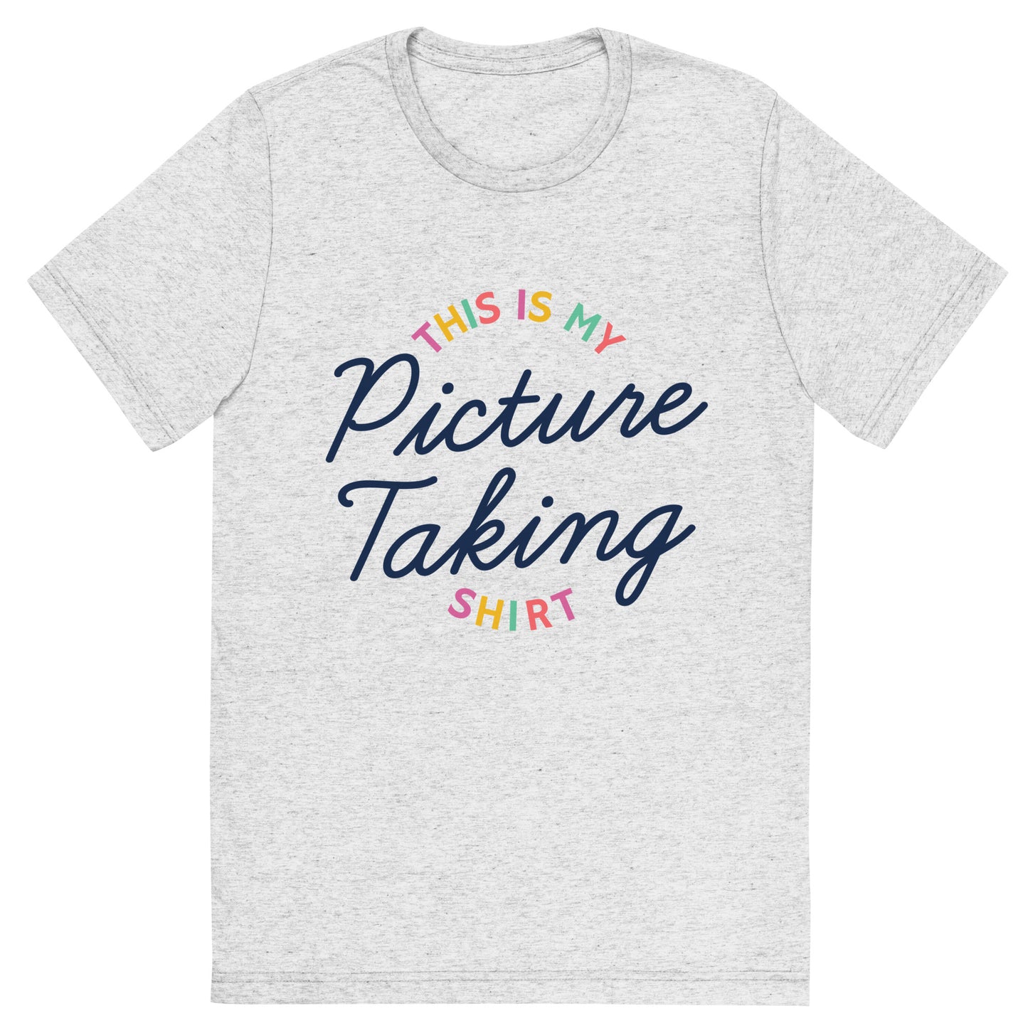 "This Is My Picture Taking Shirt" Short Sleeve T-Shirt